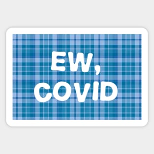 Ew, Covid (funny quarantine xmas) Sticker